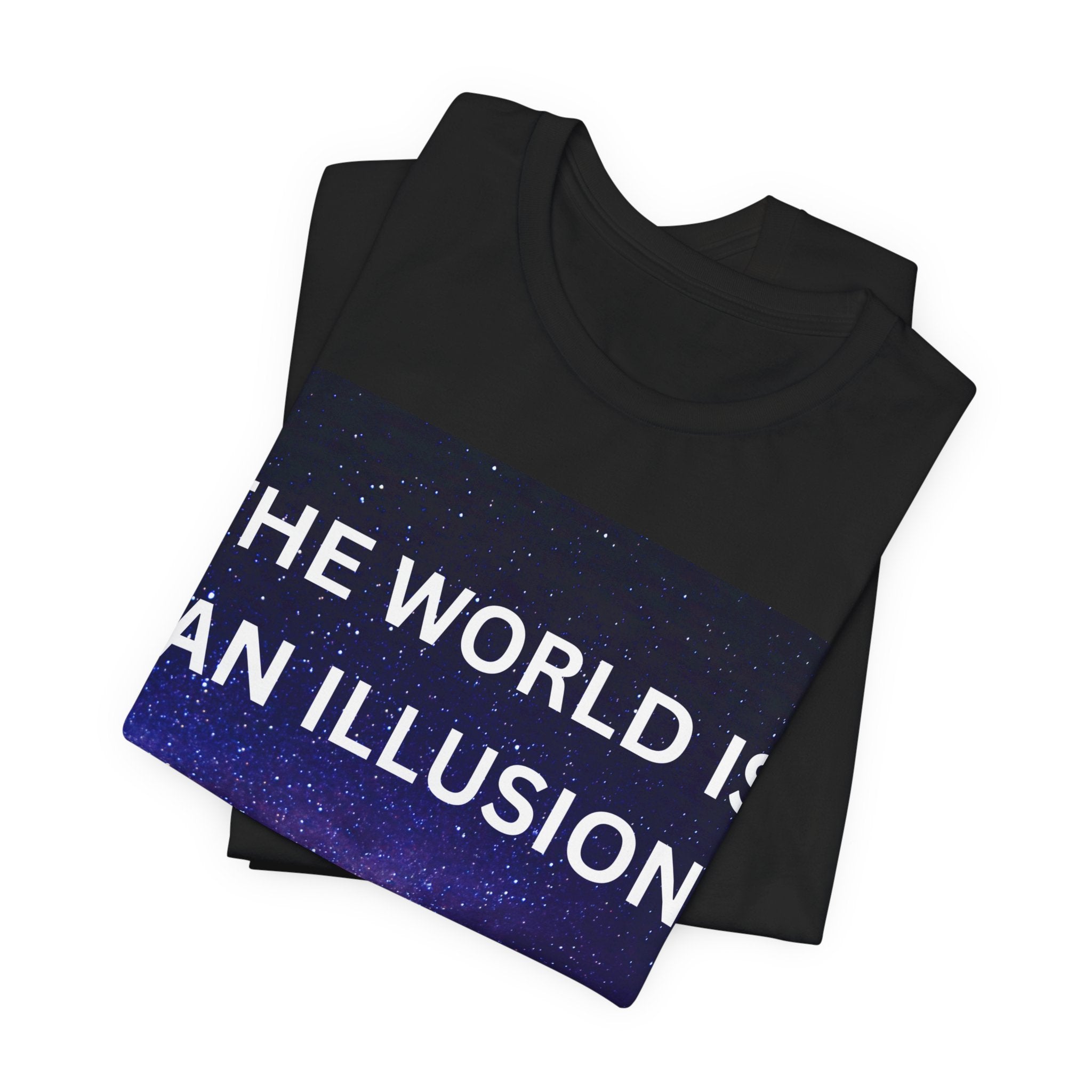 'THE WORLD IS AN ILLUSION Tee''